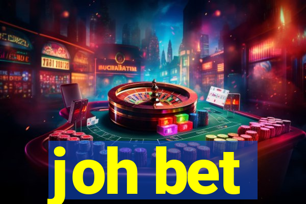joh bet